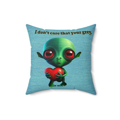I don't care that your grey - Faux Suede Square Pillow - (faded blue)