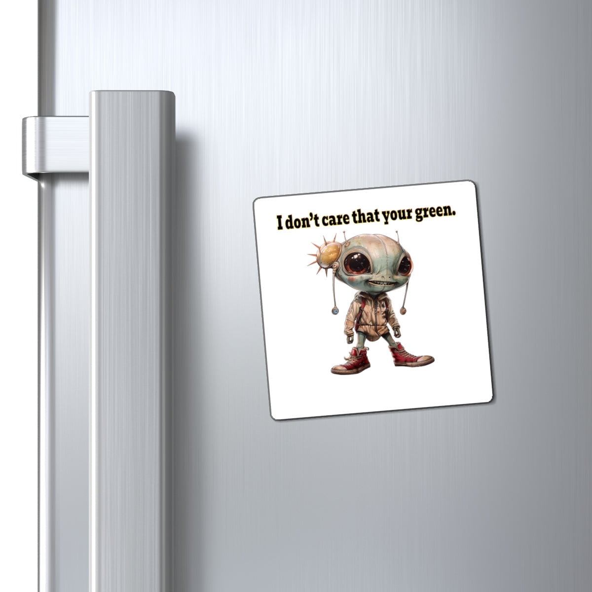I don't care that your green - Magnets - (white)