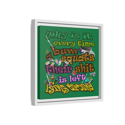 the bum's shit - framed canvas art (dark green)