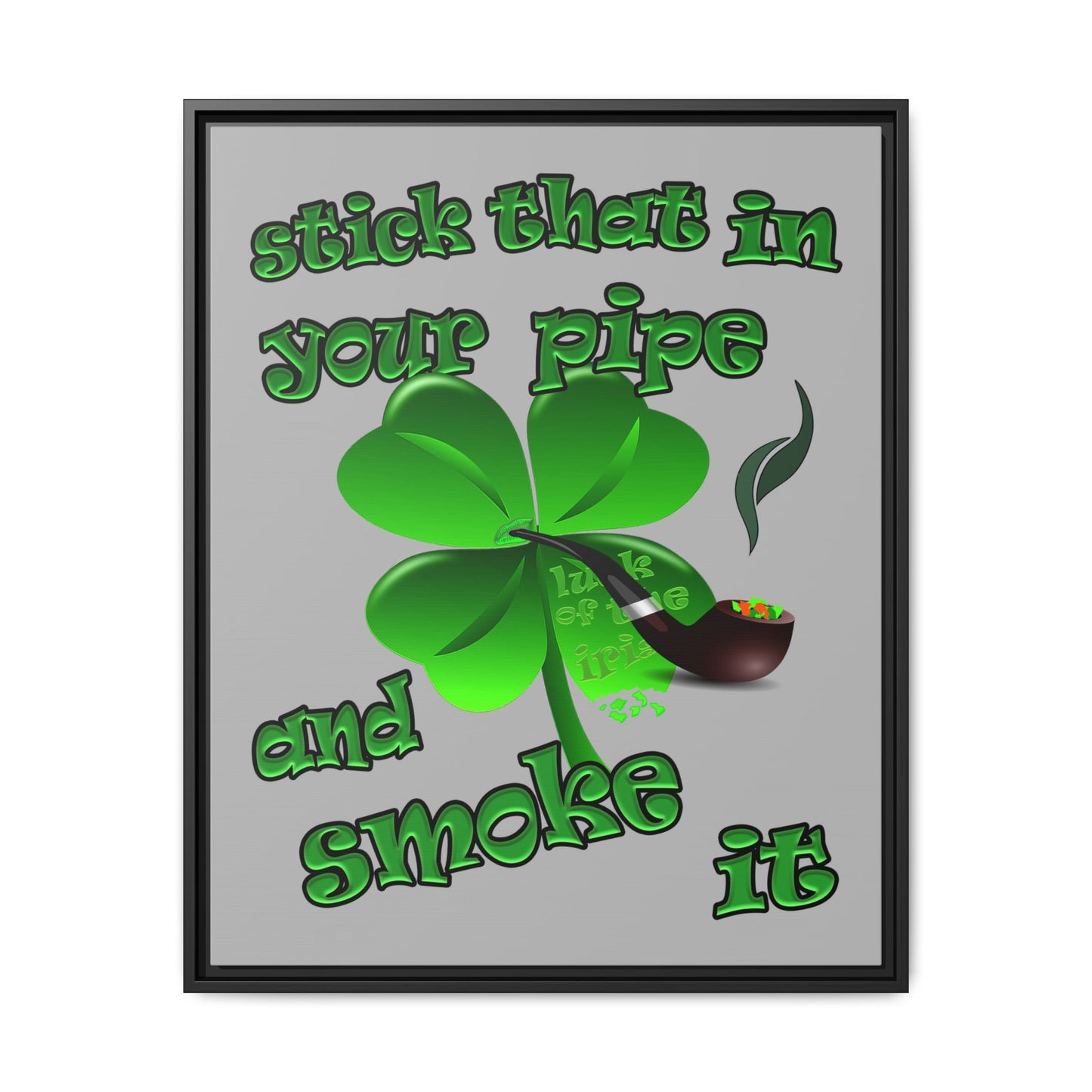stick that in your pipe and smoke it - framed canvas art (light grey)