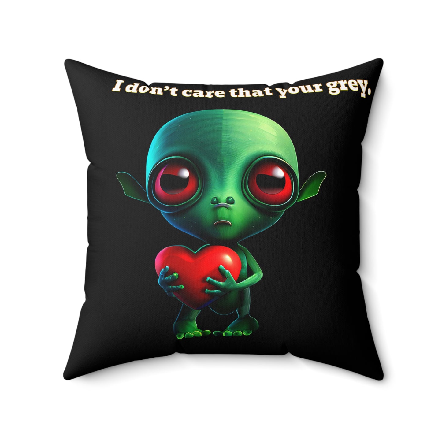 I don't care that your grey - Spun Polyester Square Pillow - (black)