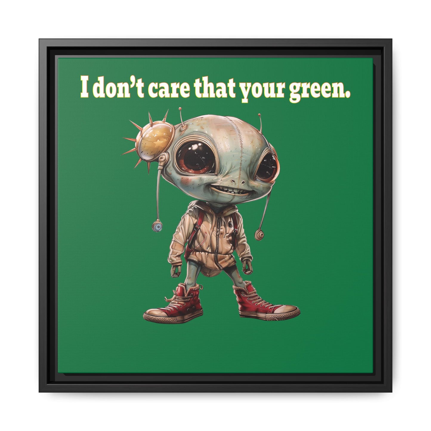 I don't care that your green - framed canvas art (dark green)