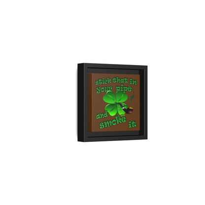stick that in your pipe and smoke it - framed canvas art (brown)