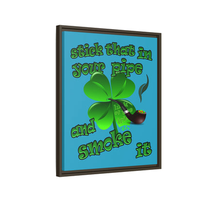 stick that in your pipe and smoke it - framed canvas art (turquoise)