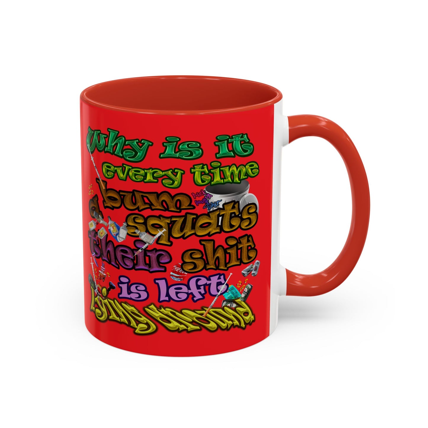 the bum's shit - Accent Mug (red)