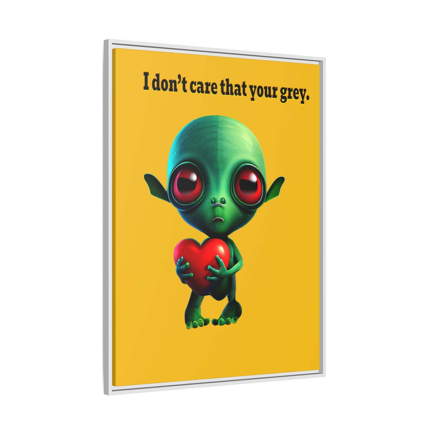 I don't care that your grey - framed canvas art (yellow)
