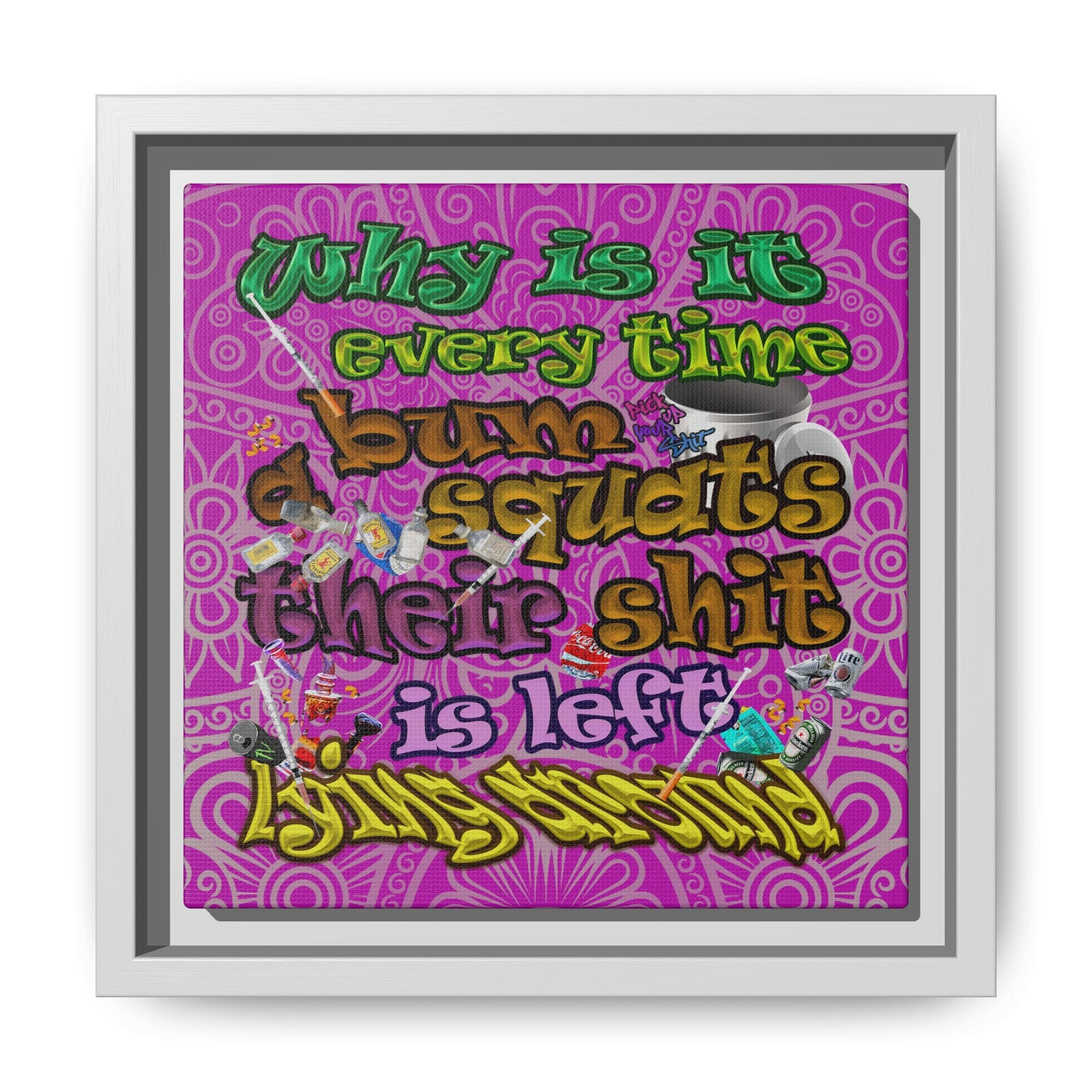 the bum's shit - framed canvas art (pink swirl)