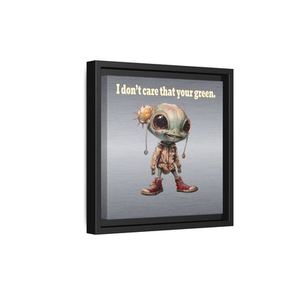 I don't care that your green - framed canvas art (brushed nickel)