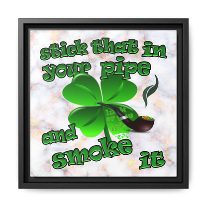 stick that in your pipe and smoke it - framed canvas art (white marble)