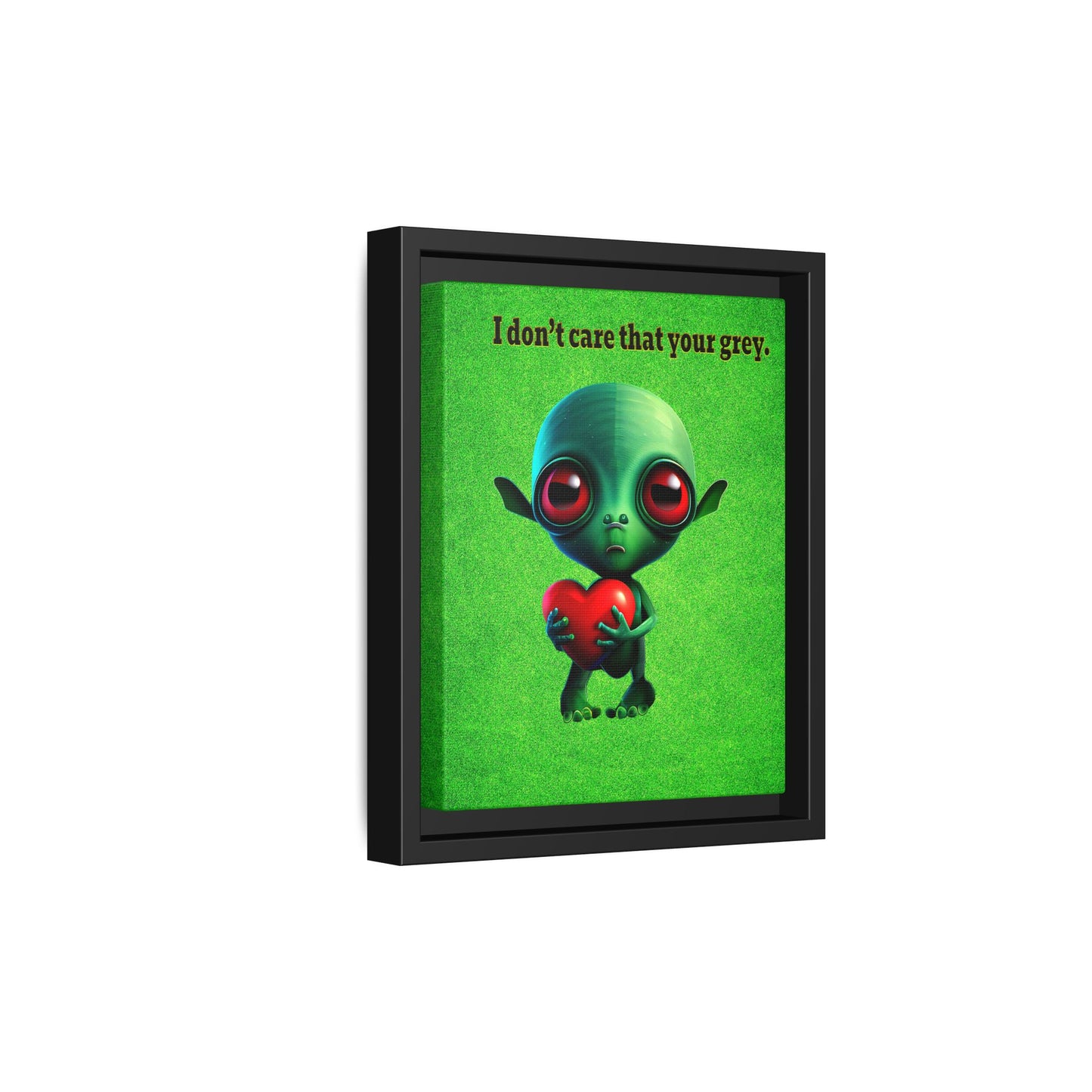 I don't care that your grey - framed canvas art (green turf)