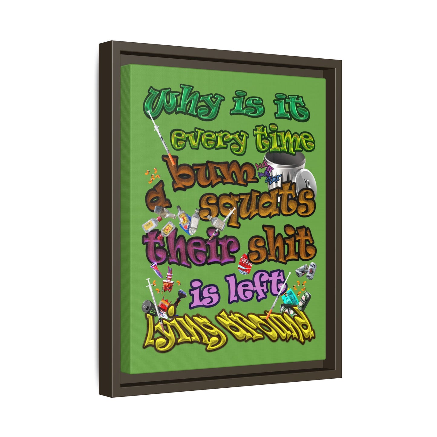 the bum's shit - framed canvas art (green)