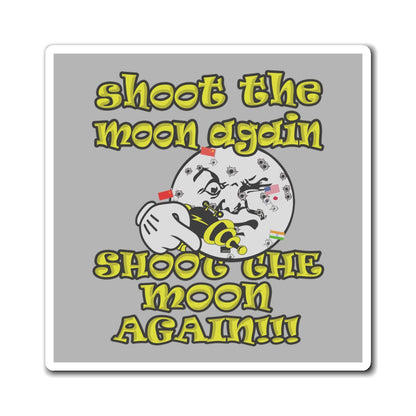 shoot the moon again - Magnets - (light grey)