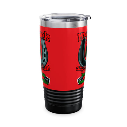 my luck - Ringneck Tumbler, 20oz (red)