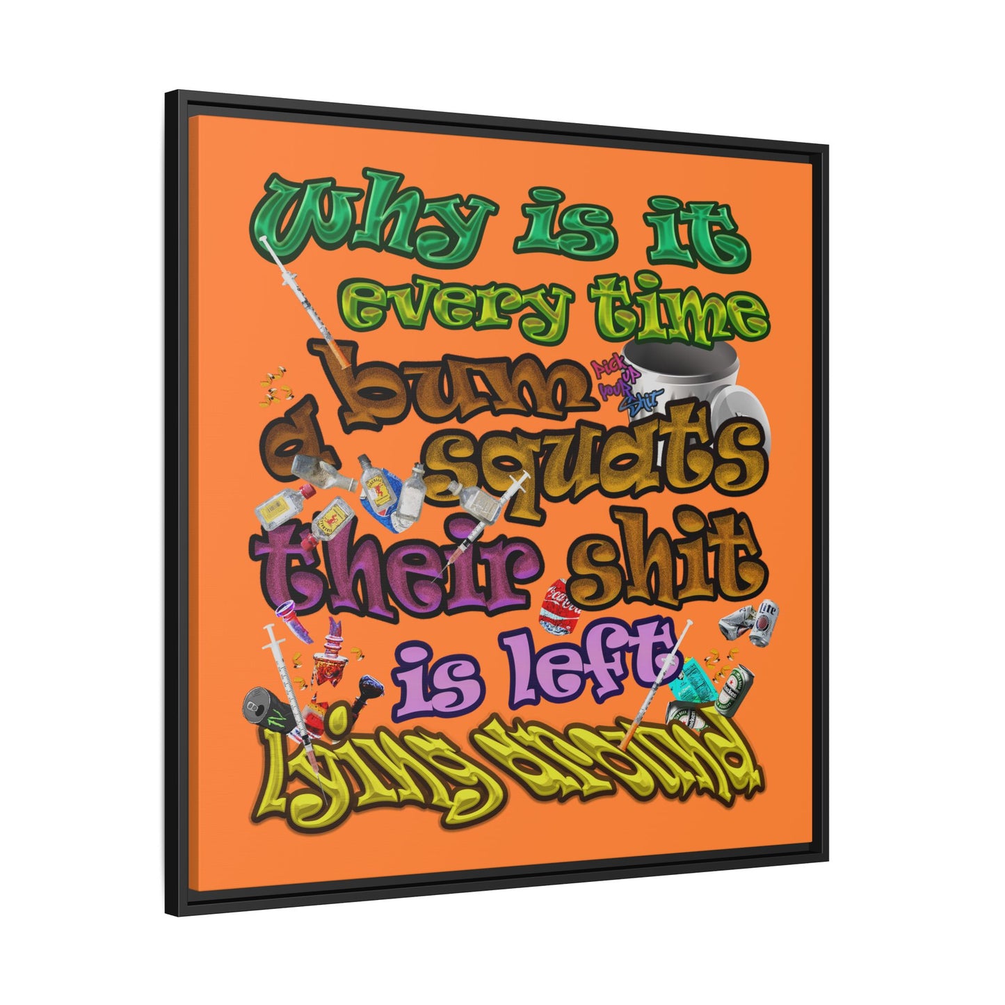 the bum's shit - framed canvas art (crusta)