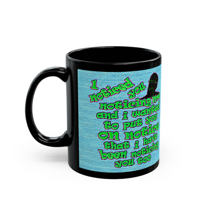 noticed you noticing - Black Mug (faded dark blue)