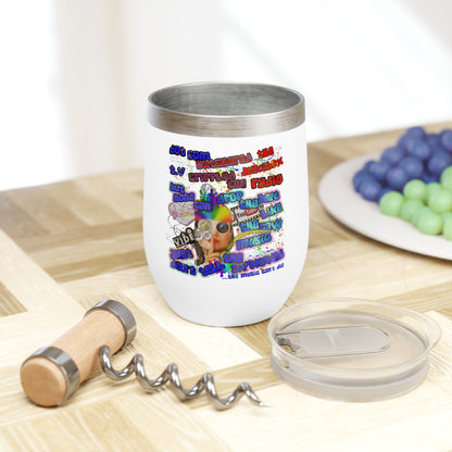 drop the beat - Chill Wine Tumbler