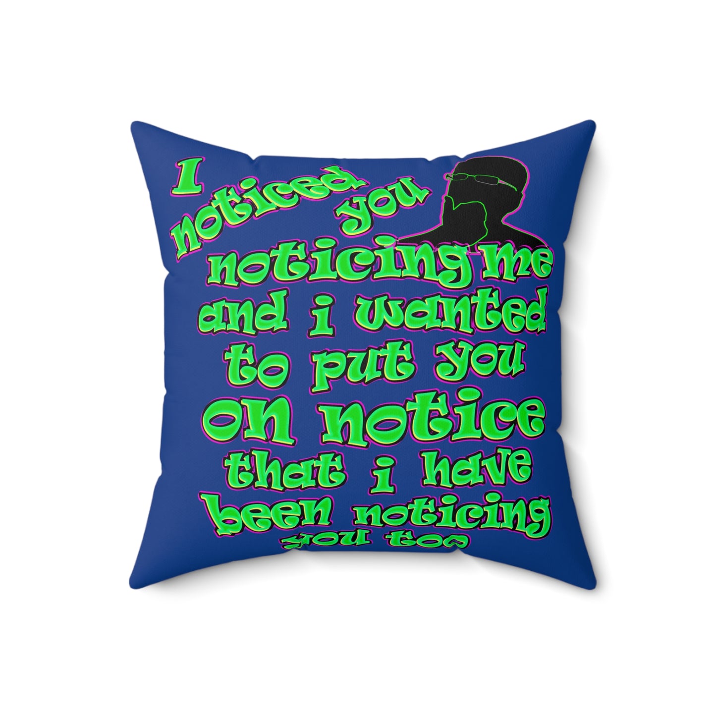 noticed you noticing - Spun Polyester Square Pillow - (dark blue)