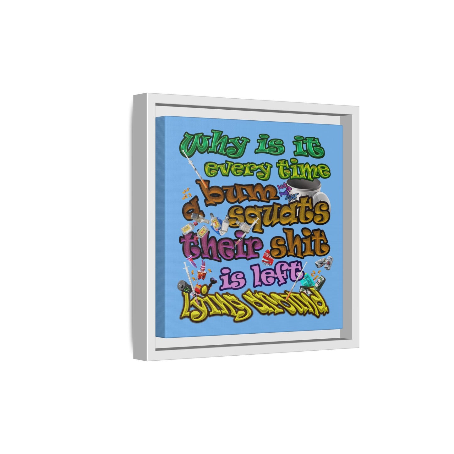 the bum's shit - framed canvas art (light blue)