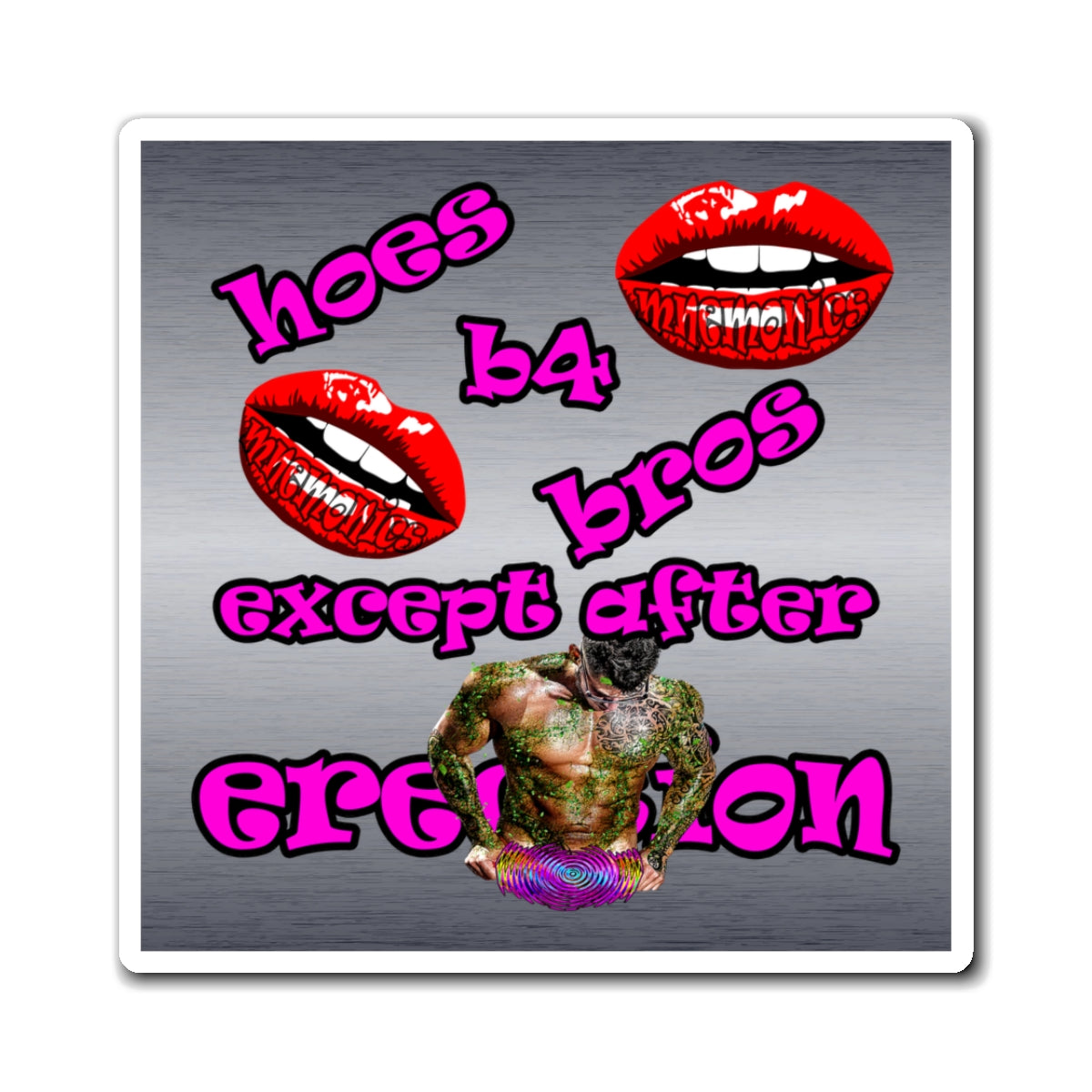 hoes b4 bros - Magnets - (brushed nickel)