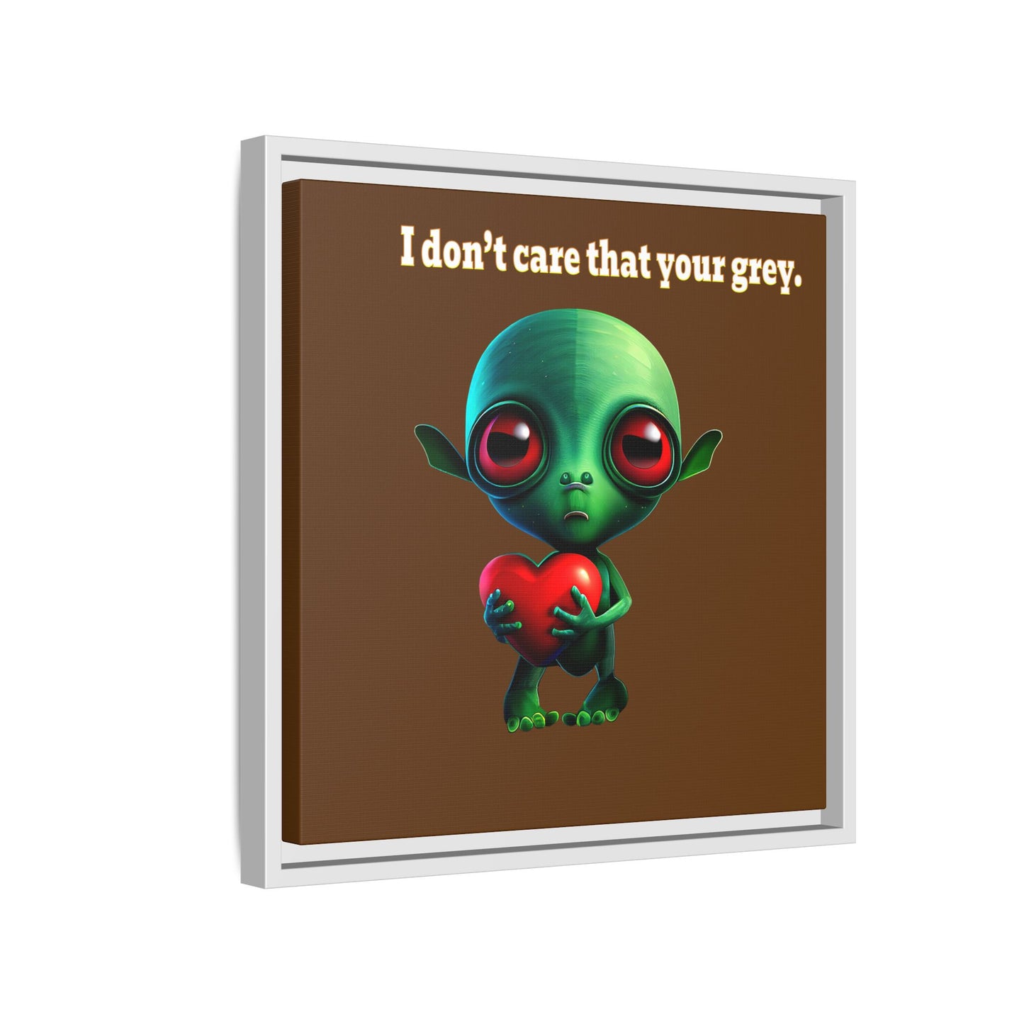 I don't care that your grey - framed canvas art (brown)