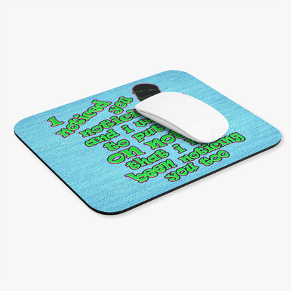 noticed you noticing - Mouse Pad (Rectangle) (faded blue)
