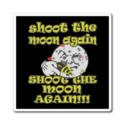 shoot the moon again - Magnets - (black)