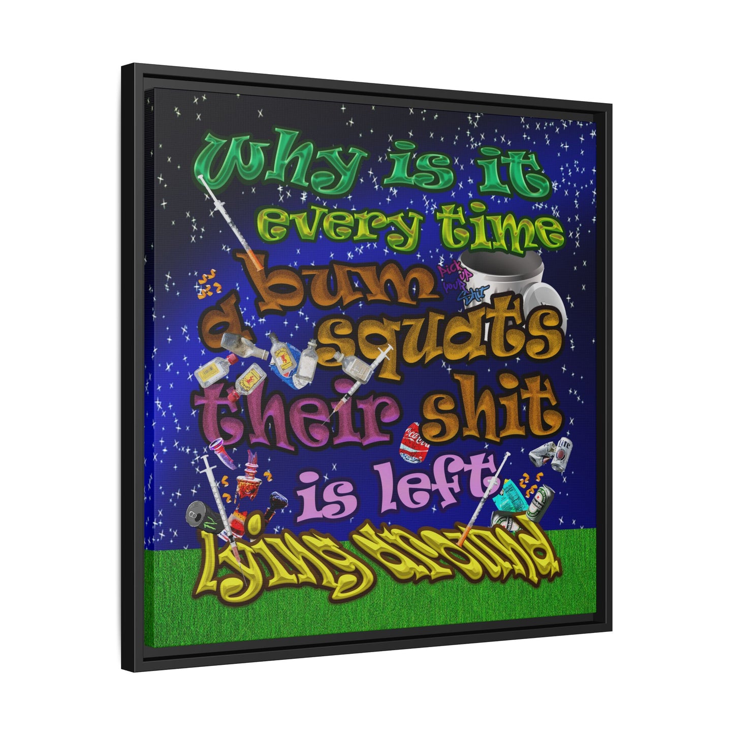 the bum's shit - framed canvas art ('snoops' background)