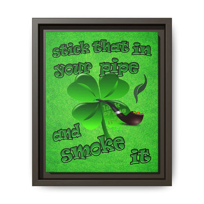 stick that in your pipe and smoke it - framed canvas art (green turf)