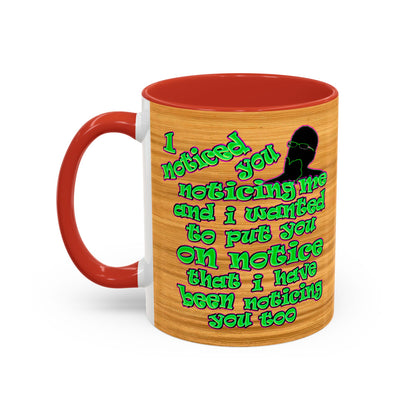 noticed you noticing - Accent Mug (butterscotch wood finish)