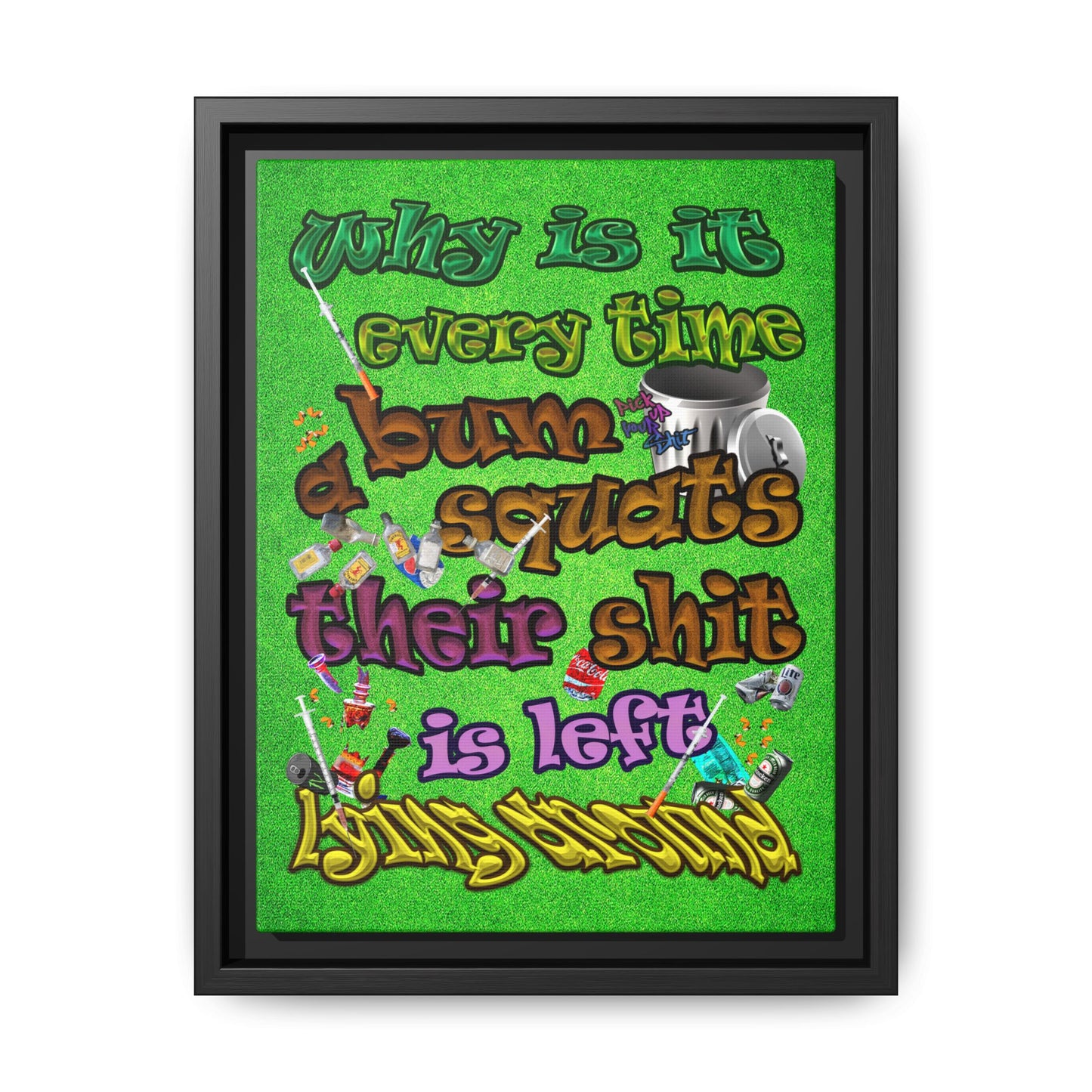 the bum's shit - framed canvas art (green turf)