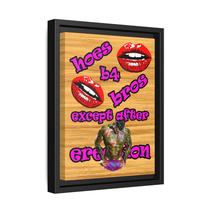 hoes b4 bros - framed canvas art (butterscotch wood finish)