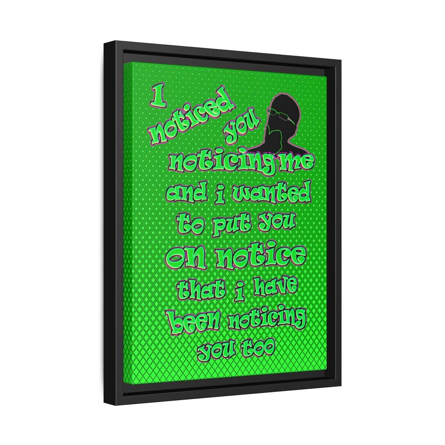 noticed you noticing - framed canvas art (logo green)