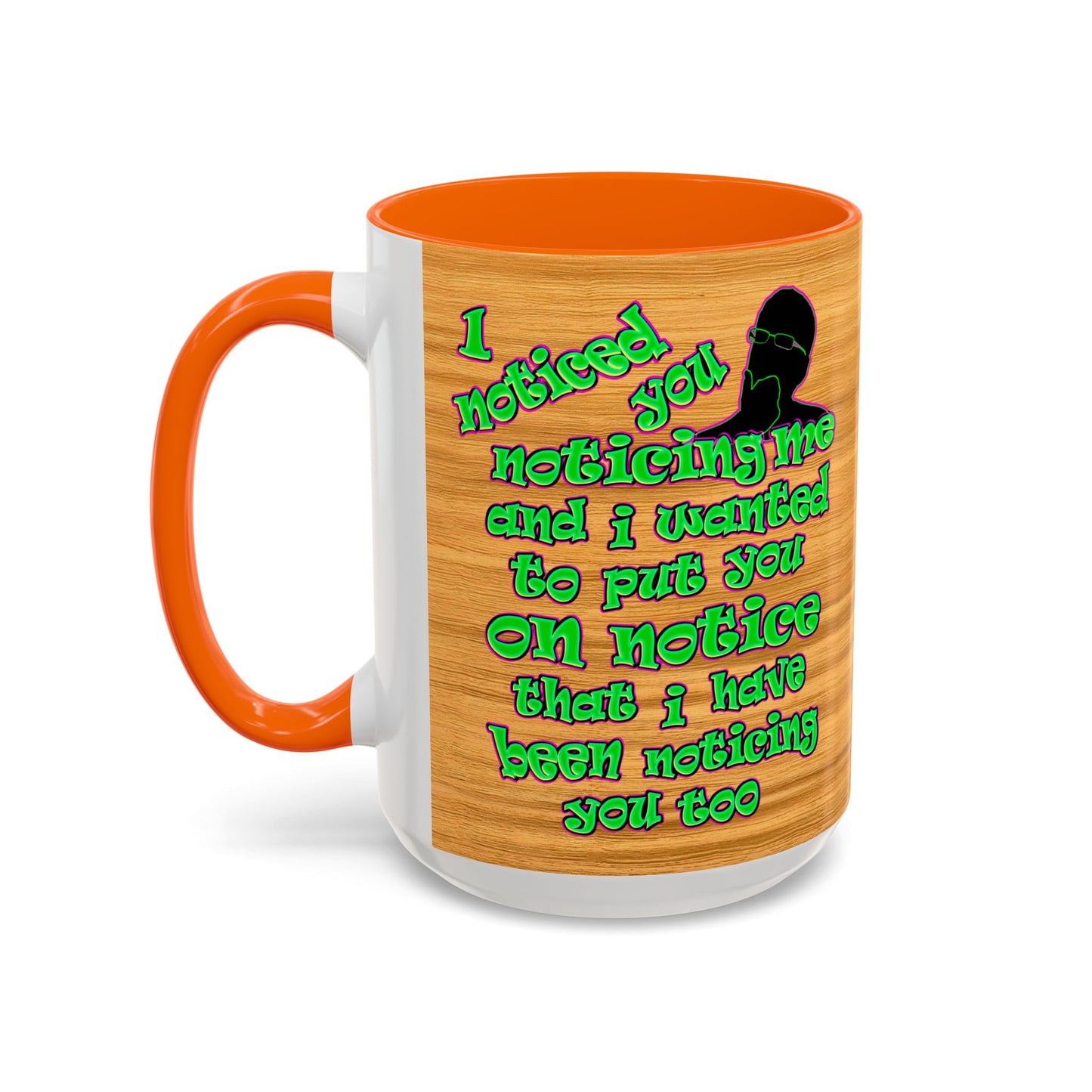 noticed you noticing - Accent Mug (butterscotch wood finish)