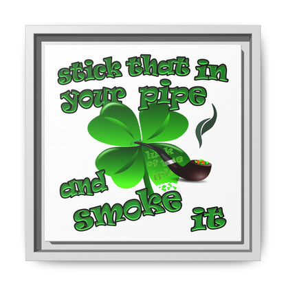 stick that in your pipe and smoke it - framed canvas art (white)