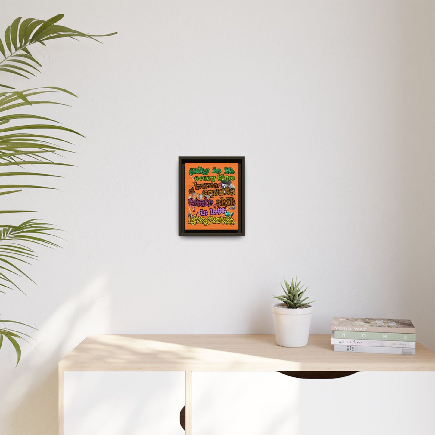 the bum's shit - framed canvas art (crusta)