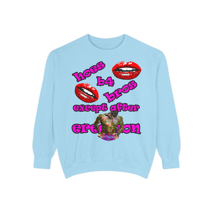 hoes b4 bros - Unisex Garment-Dyed Sweatshirt