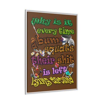 the bum's shit - framed canvas art (brown)