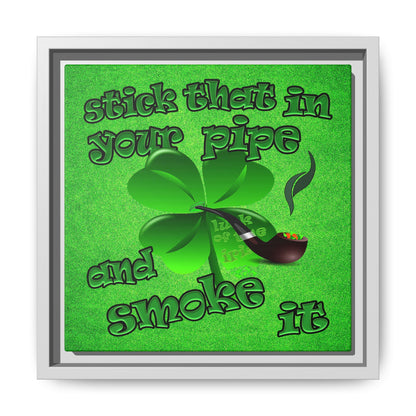 stick that in your pipe and smoke it - framed canvas art (green turf)