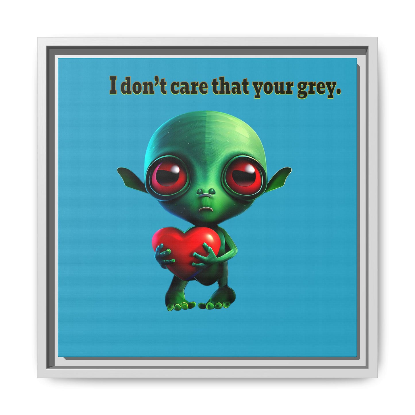 I don't care that your grey - framed canvas art (turquoise)