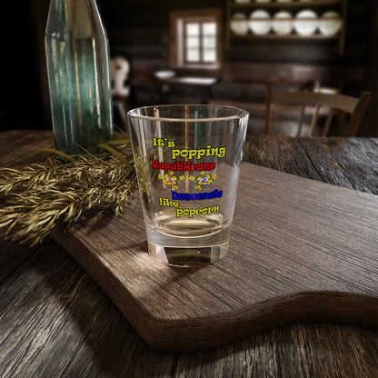 popping like popcorn - Shot Glass