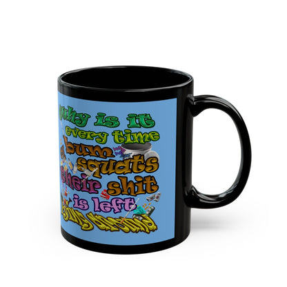 the bum's shit - Black Mug (light blue)