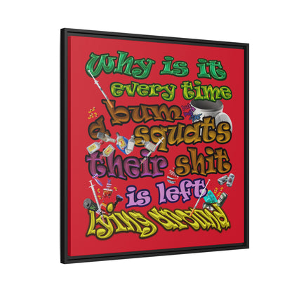 the bum's shit - framed canvas art (dark red)