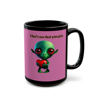 I don't care that your grey - Black Mug (light pink)