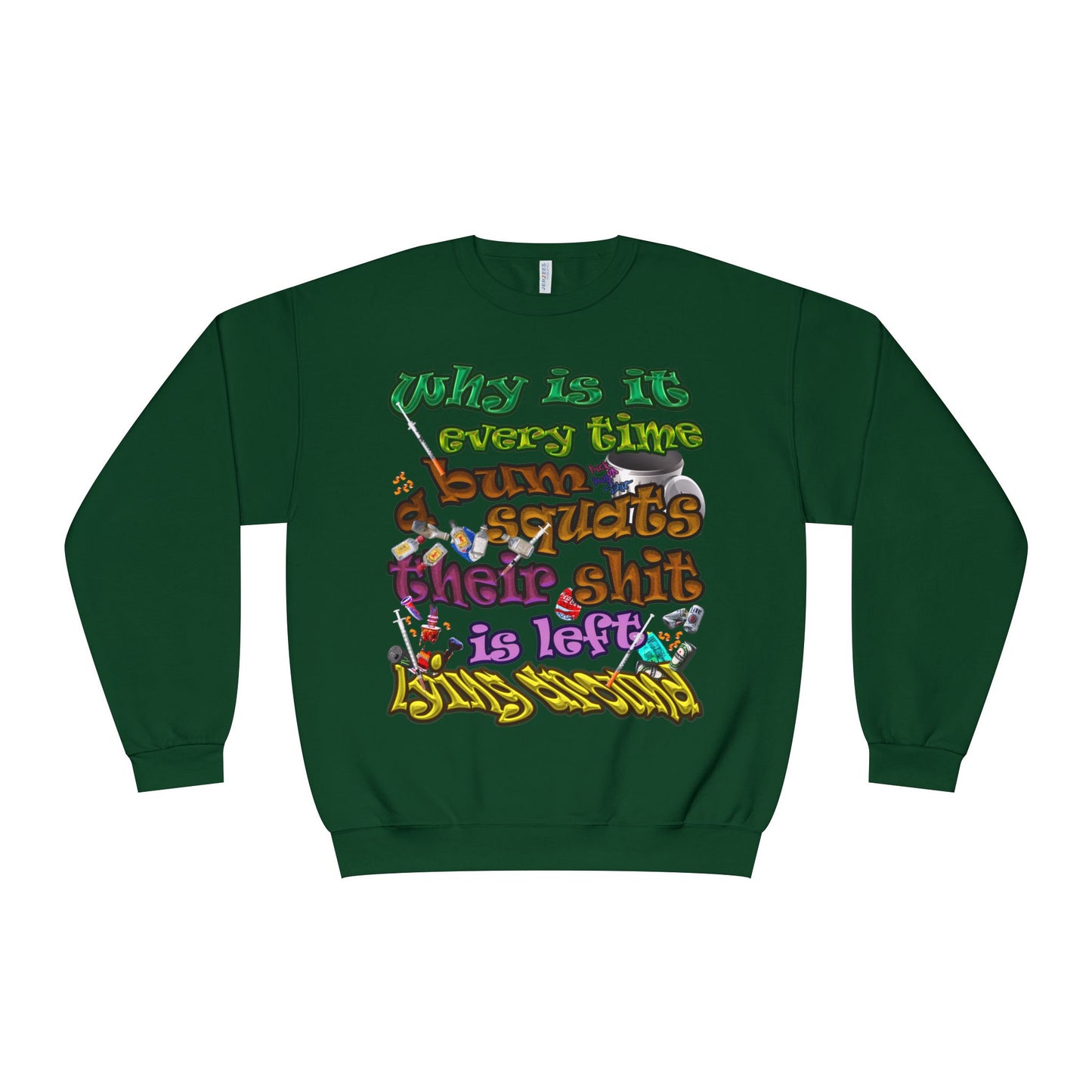 the bum's shit - Unisex NuBlend® Crewneck Sweatshirt