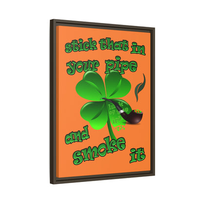 stick that in your pipe and smoke it - framed canvas art (crusta)
