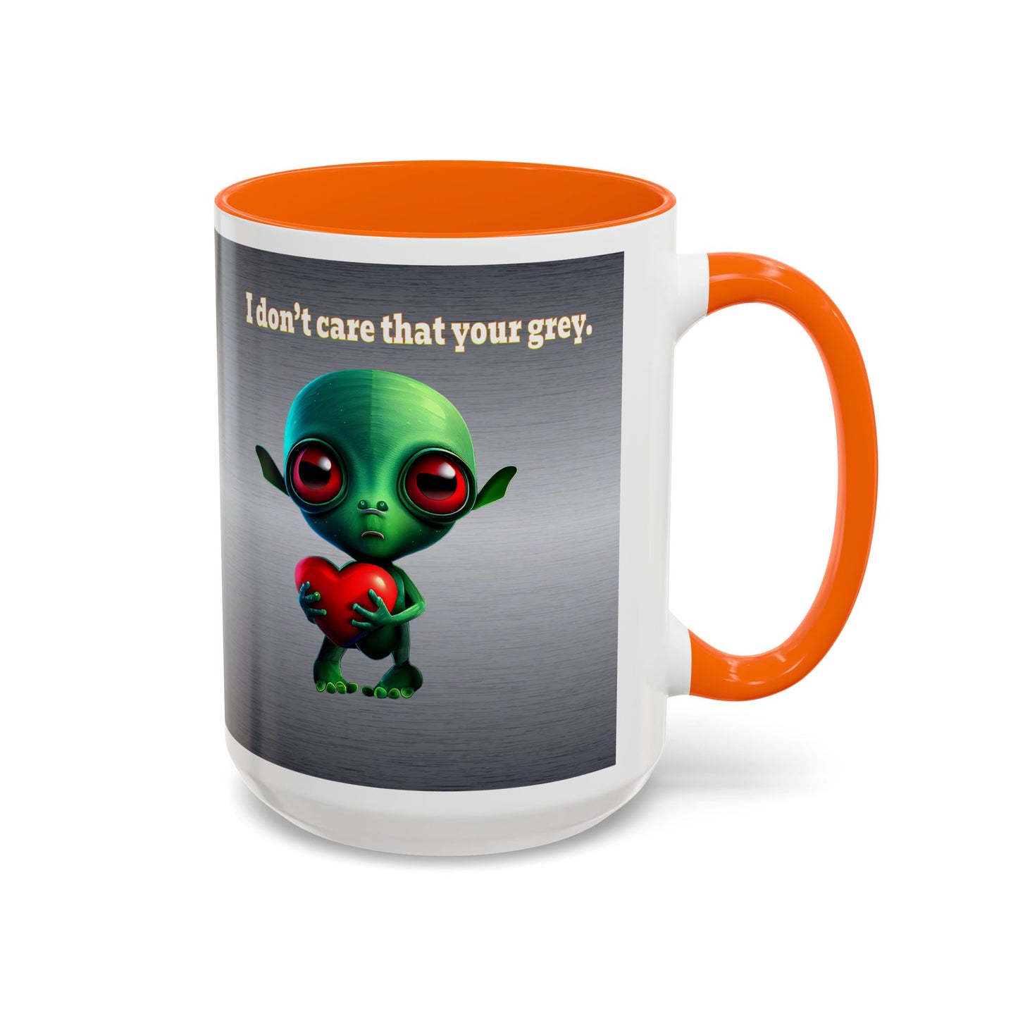 I don't care that your grey - Accent Mug (brushed nickel)