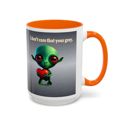 I don't care that your grey - Accent Mug (brushed nickel)
