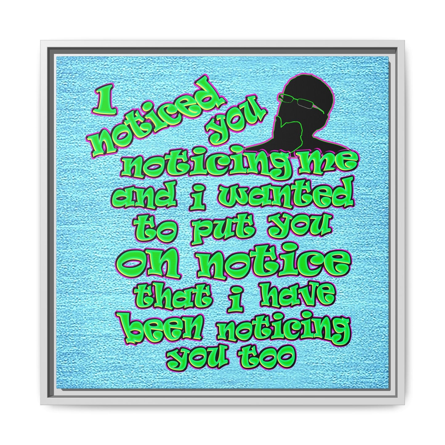 noticed you noticing - framed canvas art (faded blue)