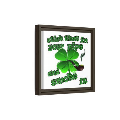 stick that in your pipe and smoke it - framed canvas art (white)