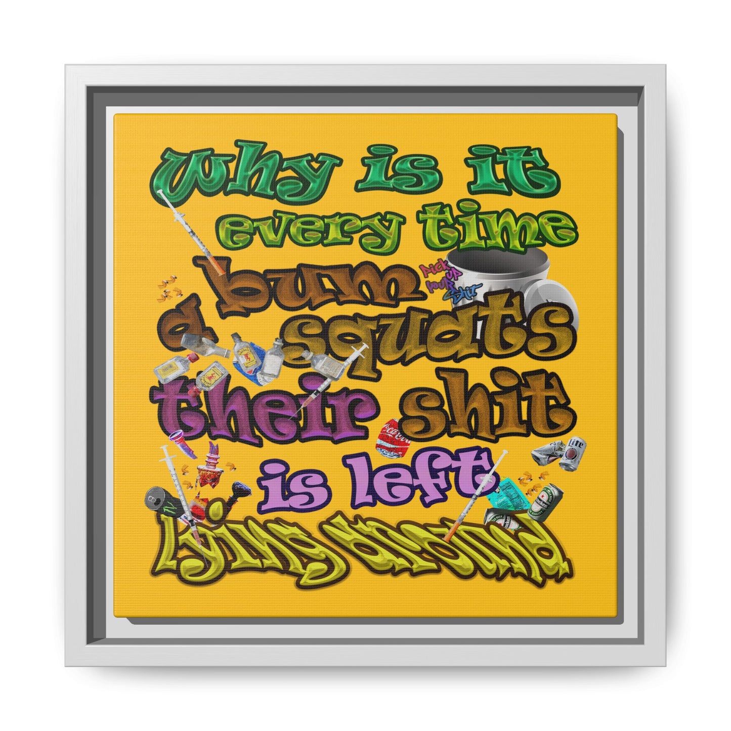 the bum's shit - framed canvas art (yellow)